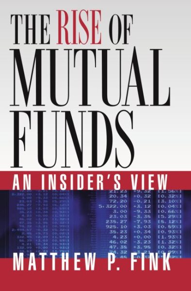 The Rise of Mutual Funds: An Insider's View cover