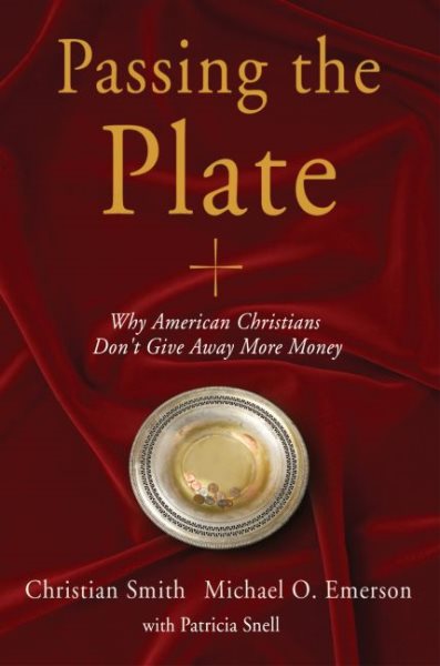 Passing the Plate: Why American Christians Don't Give Away More Money cover