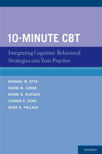 10-Minute CBT: Integrating Cognitive-Behavioral Strategies Into Your Practice cover