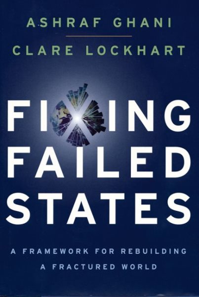 Fixing Failed States: A Framework for Rebuilding a Fractured World cover