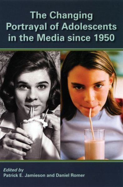 The Changing Portrayal of Adolescents in the Media Since 1950 cover
