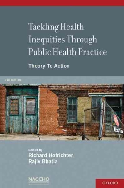 Tackling Health Inequities Through Public Health Practice: Theory To Action cover