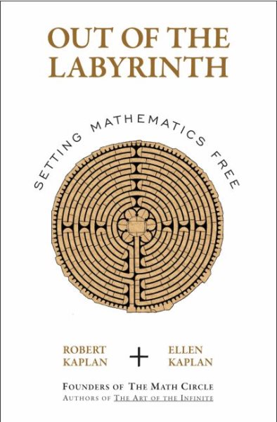 Out of the Labyrinth: Setting Mathematics Free cover