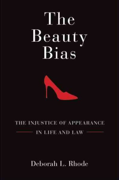 The Beauty Bias: The Injustice of Appearance in Life and Law cover