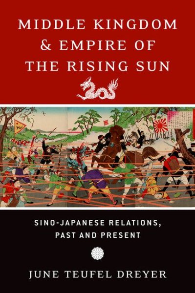 Middle Kingdom and Empire of the Rising Sun: Sino-Japanese Relations, Past and Present cover