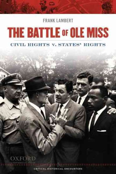 The Battle of Ole Miss: Civil Rights v. States' Rights (Critical Historical Encounters Series) cover