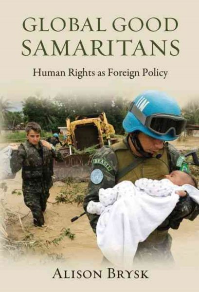 Global Good Samaritans: Human Rights as Foreign Policy cover