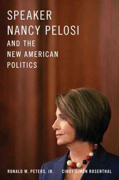 Speaker Nancy Pelosi and the New American Politics cover