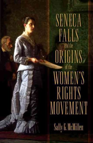 Seneca Falls and the Origins of the Women's Rights Movement (Pivotal Moments in American History) cover