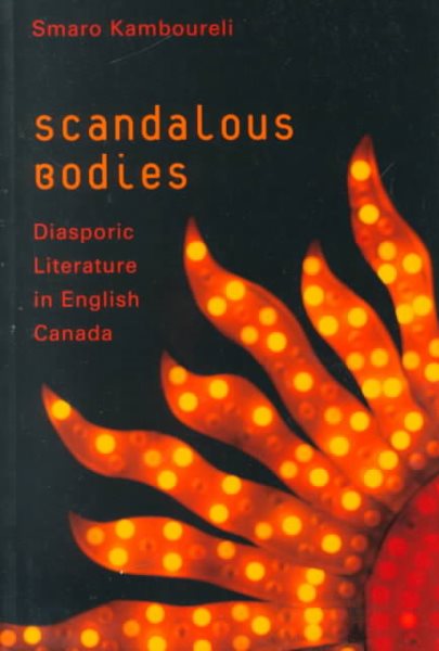 Scandalous Bodies: Diasporic Literature in English Canada cover