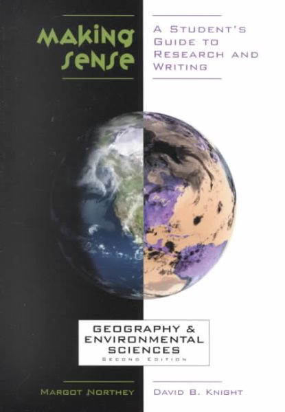 Making Sense in Geography and Environmental Studies: A Student's Guide to Research and Writing cover