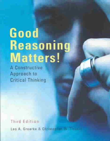 Good Reasoning Matters!: A Constructive Approach to Critical Thinking cover