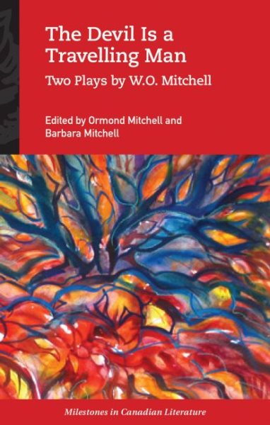 The Devil Is a Travelling Man: Two Plays by W.O. Mitchell (Milestones in Canadian Literature) cover
