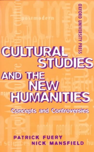 Cultural Studies and the New Humanities: Concepts and Controversies cover