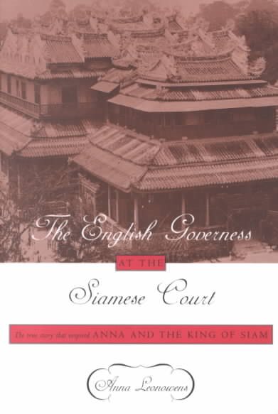 The English Governess at the Siamese Court: Being Recollections of Six Years in the Royal Palace at Bangkok (Oxford in Asia Paperbacks) cover