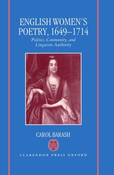 English Women's Poetry, 1649-1714: Politics, Community, and Linguistic Authority cover