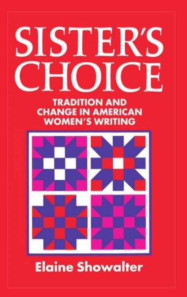 Sister's Choice: Traditions and Change in American Women's Writing (Clarendon Lectures) cover