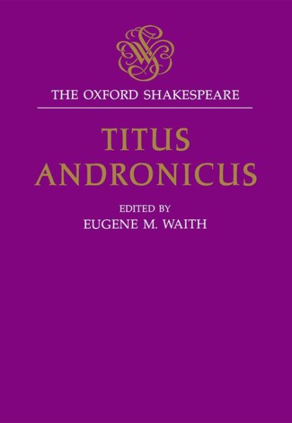 Titus Andronicus (|c OET |t Oxford English Texts) cover