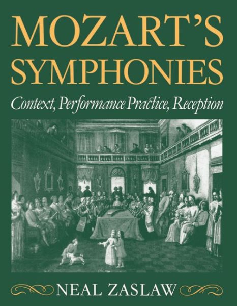 Mozart's Symphonies: Context, Performance Practice, Reception (Clarendon Paperbacks) cover