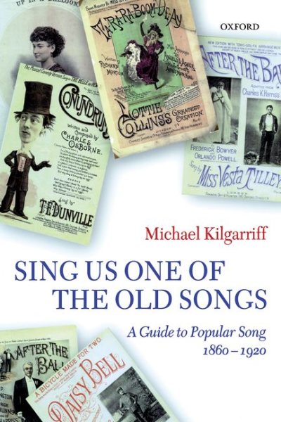 Sing Us One of the Old Songs: A Guide to Popular Song, 1860-1920 cover