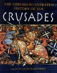 The Oxford Illustrated History of the Crusades (Oxford Illustrated Histories) cover
