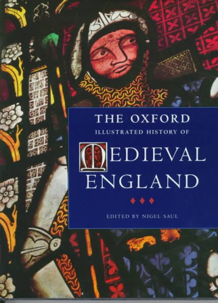 The Oxford Illustrated History of Medieval England (Oxford Illustrated Histories) cover