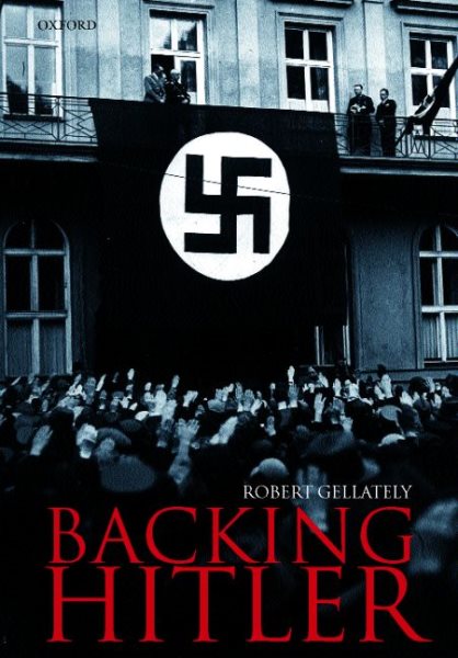 Backing Hitler: Consent and Coercion in Nazi Germany (Oxford in Asia Historical Reprints) cover