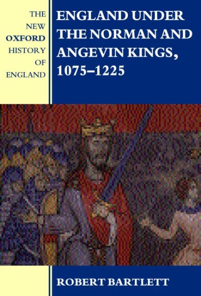 England Under the Norman and Angevin Kings, 1075-1225 (New Oxford History of England) cover