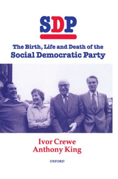 SDP: The Birth, Life, and Death of the Social Democratic Party cover