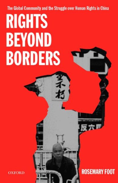 Rights beyond Borders: The Global Community and the Struggle over Human Rights in China cover