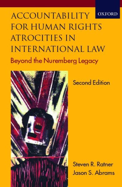 Accountability for Human Rights Atrocities in International Law : Beyond the Nuremberg Legacy (2nd Edition) cover