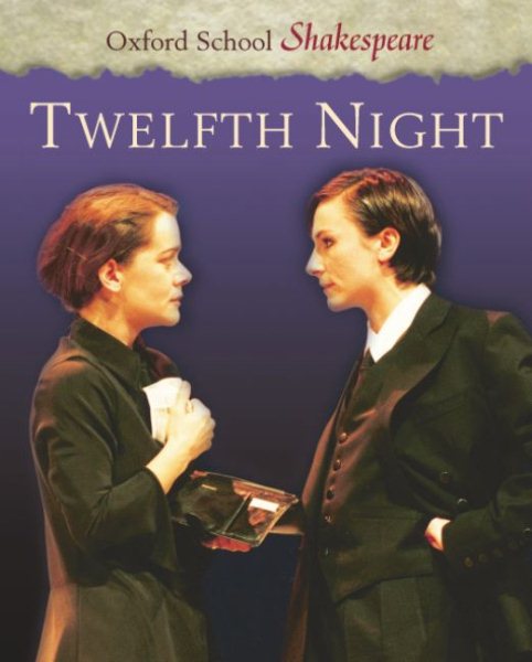 Twelfth Night (Oxford School Shakespeare Series) cover