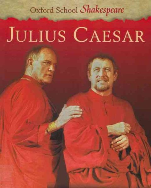 Julius Caesar (Oxford School Shakespeare Series) cover
