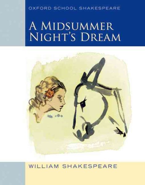 Midsummer Night's Dream: Oxford School Shakespeare (Oxford School Shakespeare Series) cover
