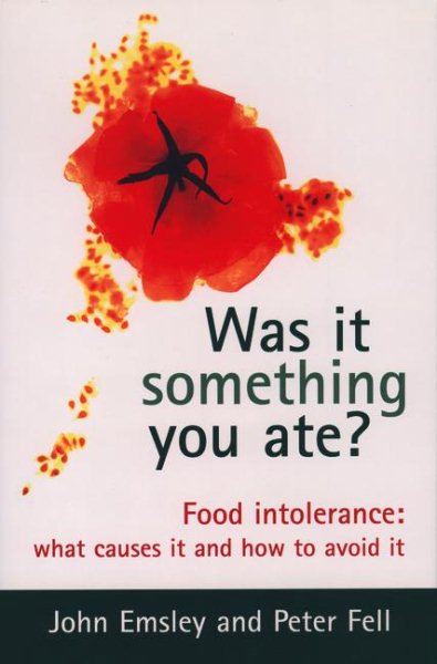 Was It Something You Ate?: Food Intolerance: What Causes It and How to Avoid It cover