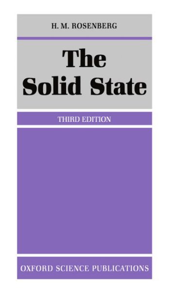 The Solid State: An Introduction to the Physics of Crystals for Students of Physics, Materials Science, and Engineering (Oxford Physics Series) (Oxford Physics Series (9))