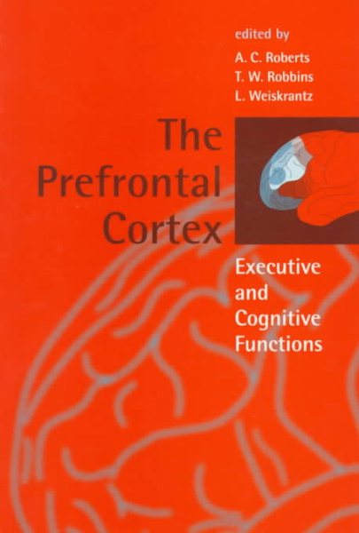 The Prefrontal Cortex: Executive and Cognitive Functions cover