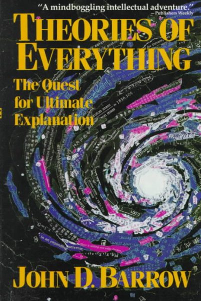 Theories of Everything: The Quest for Ultimate Explanation cover