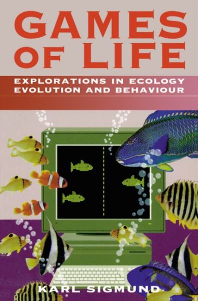 Games of Life: Explorations in Ecology, Evolution, and Behaviour cover