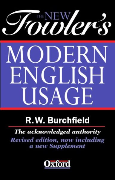 The New Fowler's Modern English Usage (New Fowler's Modern English Usage, 3rd Ed) cover