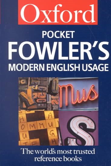 Pocket Fowler's Modern English Usage (Oxford Quick Reference)