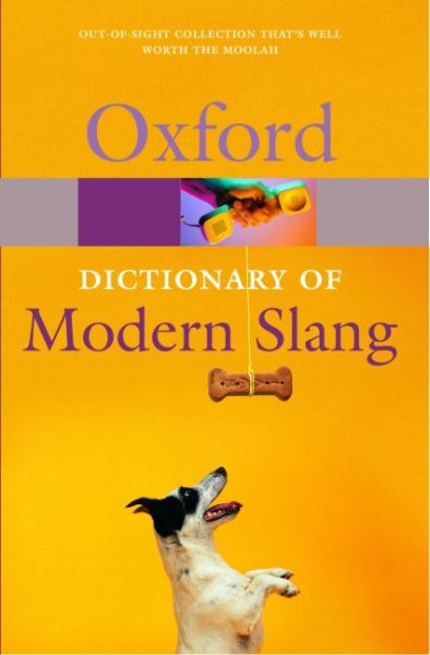 The Oxford Dictionary of Modern Slang (Oxford Quick Reference) cover