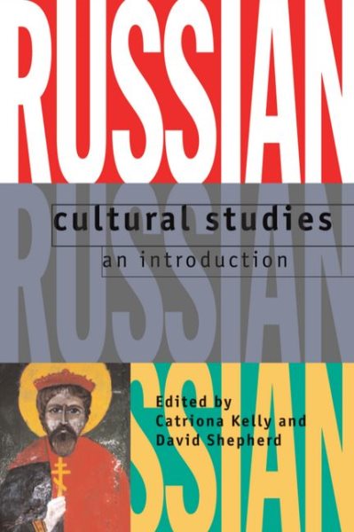 Russian Cultural Studies: An Introduction cover
