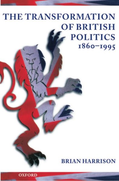 The Transformation of British Politics 1860-1995 cover