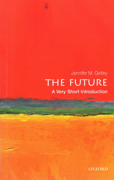 The Future: A Very Short Introduction (Very Short Introductions) cover