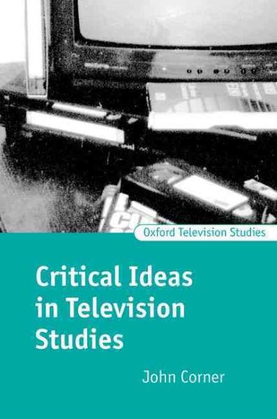 Critical Ideas in Television Studies (Oxford Television Studies) cover