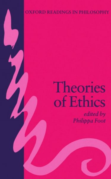 Theories of Ethics (Oxford Readings in Philosophy) cover