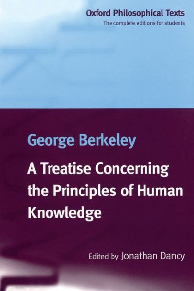 A Treatise Concerning the Principles of Human Knowledge (Oxford Philosophical Texts) cover