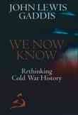 We Now Know: Rethinking Cold War History (Council on Foreign Relations Book) cover