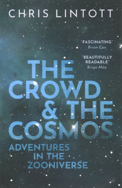 The Crowd and the Cosmos: Adventures in the Zooniverse cover